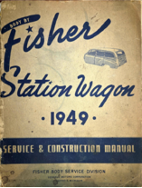 1949 Fisher Station Wagon - Service and Construction Manual